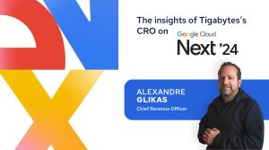 The insights of Tigabytes’s CRO on Google Cloud Next 2024